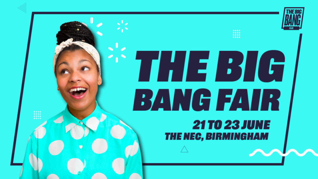 bbf23 Ignite a passion for STEM at The Big Bang Fair – registration now open