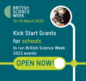 wave 2 BSW grants KSG 2 square open now Science for everyone: British Science Week 2023 funding now open for schools across UK